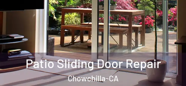 Patio Sliding Door Repair Chowchilla-CA