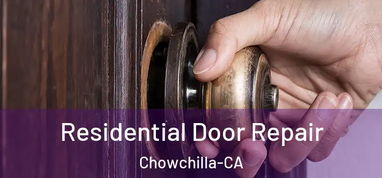 Residential Door Repair Chowchilla-CA